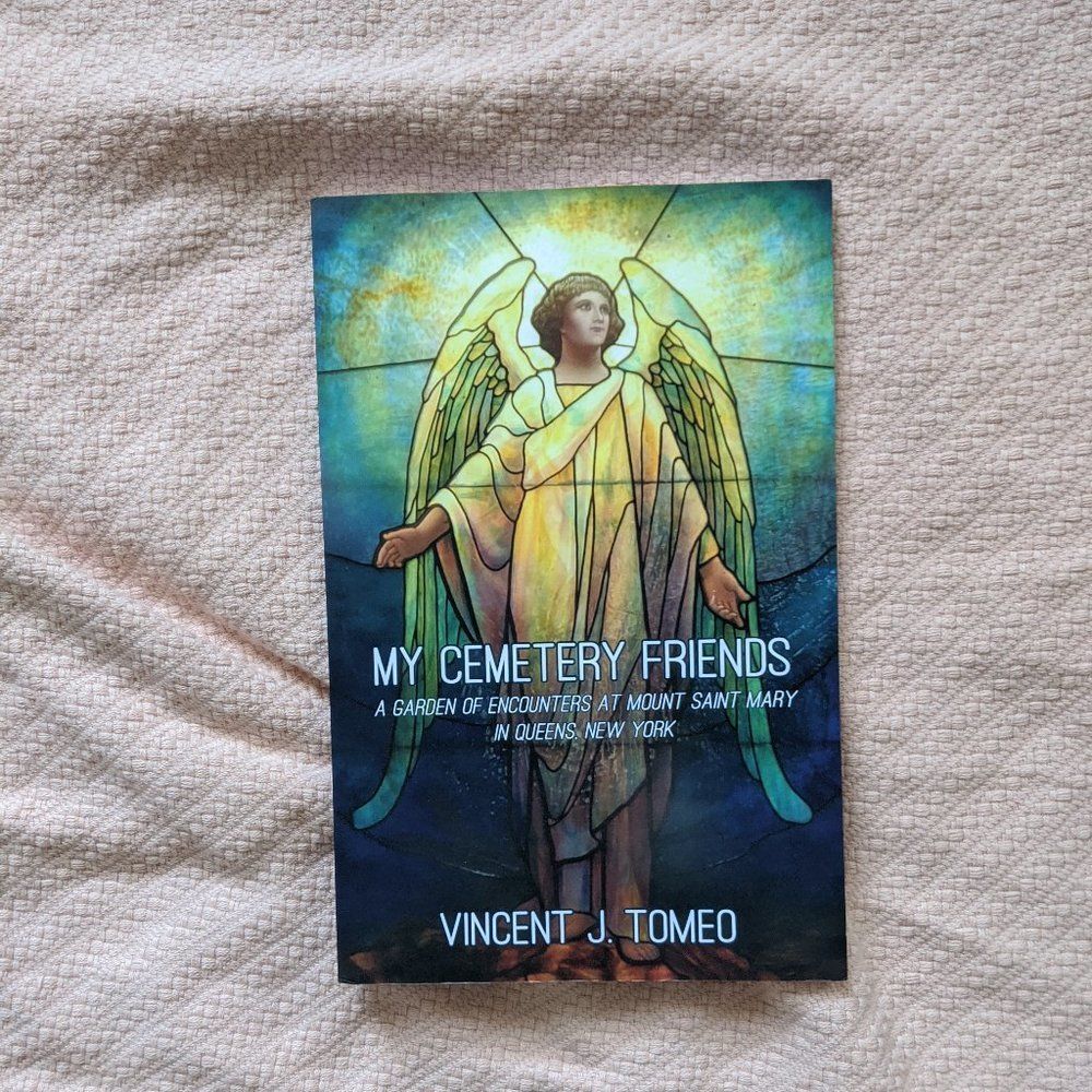 My Cemetery Friends - Vincent J. Tomeo